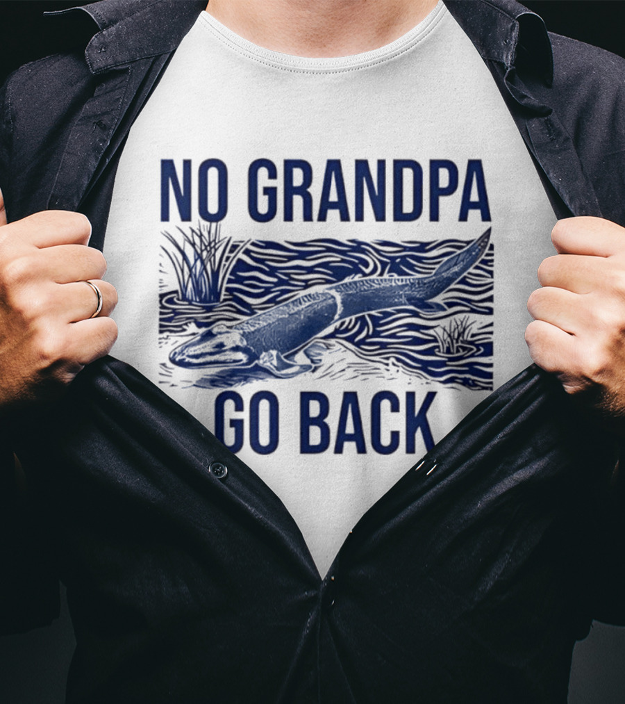 No Grandpa Go Back Evolutionary Tetrapod T-Shirt