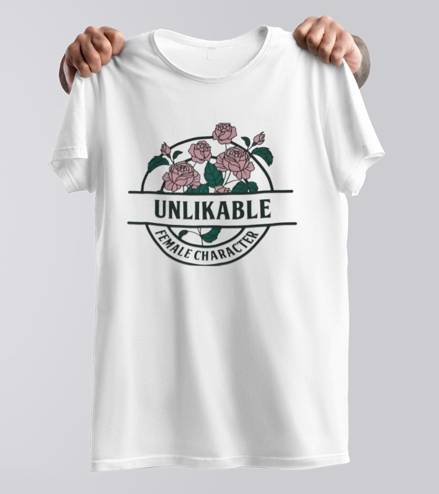 Unlikable Female Character Floral Roses Aesthetic T-Shirt