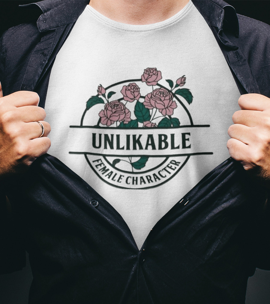 Unlikable Female Character Floral Roses Aesthetic T-Shirt