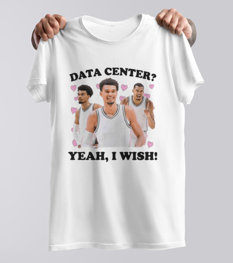 Victor Wembanyama Data Center Yeah I Wish T-Shirt