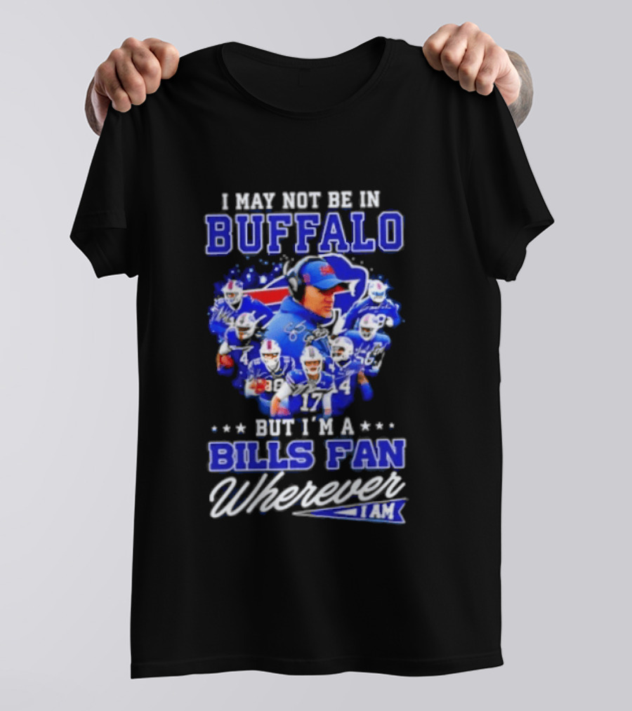 Buffalo Bills Fan Autographed Wherever I Am NFL T-Shirt