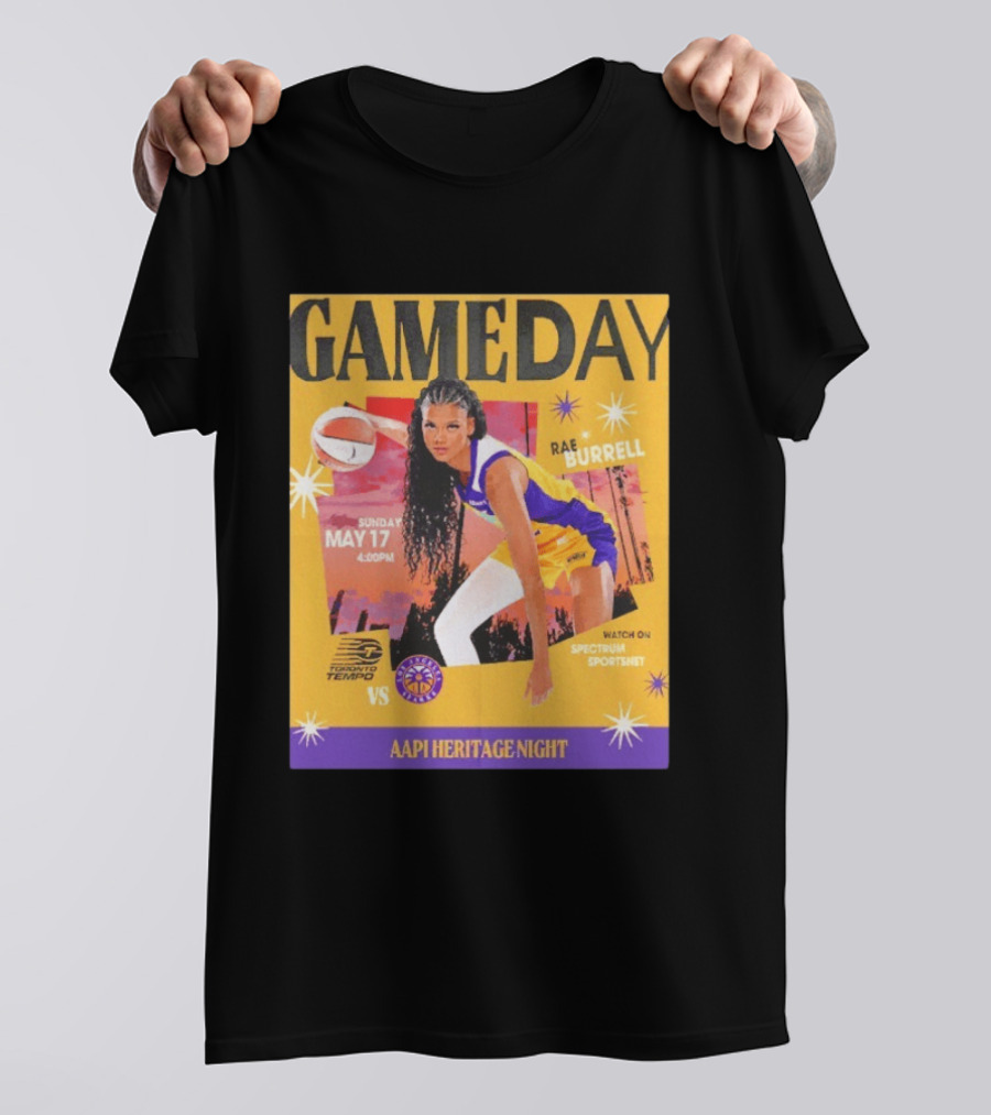 Gameday Rae Burrell Los Angeles Sparks Vs Toronto Tempo AAPI Heritage Night May 17 4:00PM Spectrum SportsNet T-Shirt
