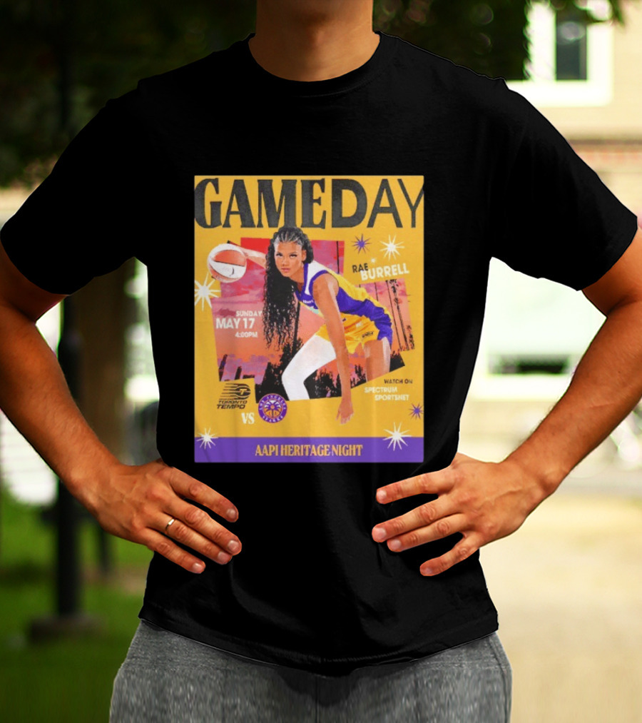 Gameday Rae Burrell Los Angeles Sparks Vs Toronto Tempo AAPI Heritage Night May 17 4:00PM Spectrum SportsNet T-Shirt
