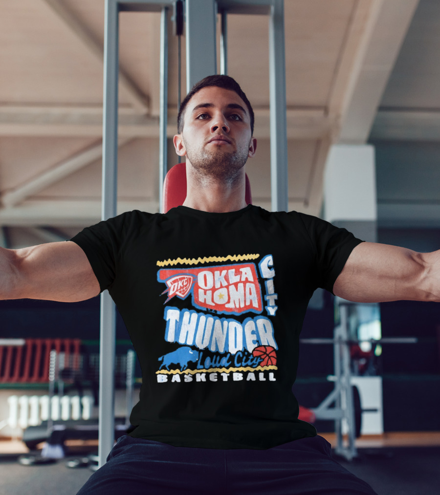 Oklahoma City Thunder Loud City Basketball OKC Team Spirit T-Shirt