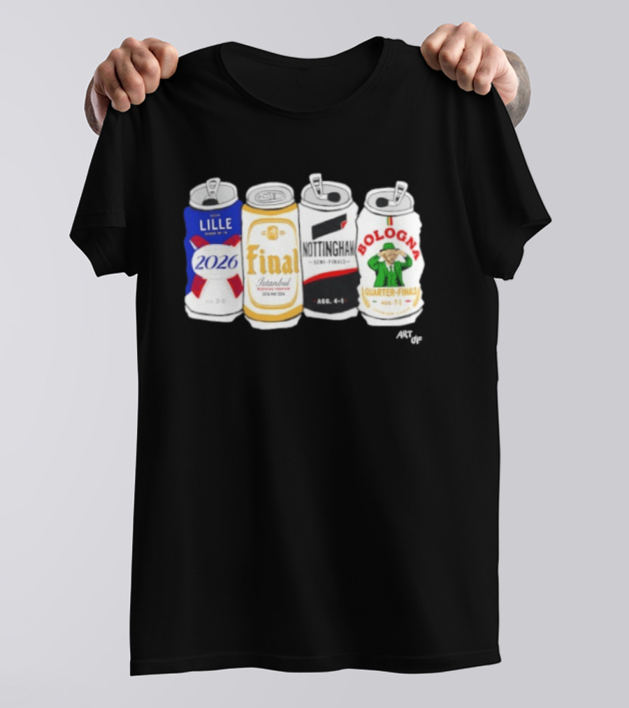 Lille 2026 Final Istanbul Nottingham Semi Finals Bologna Quarter Finals Football Soccer Tournament Match Cans T-Shirt