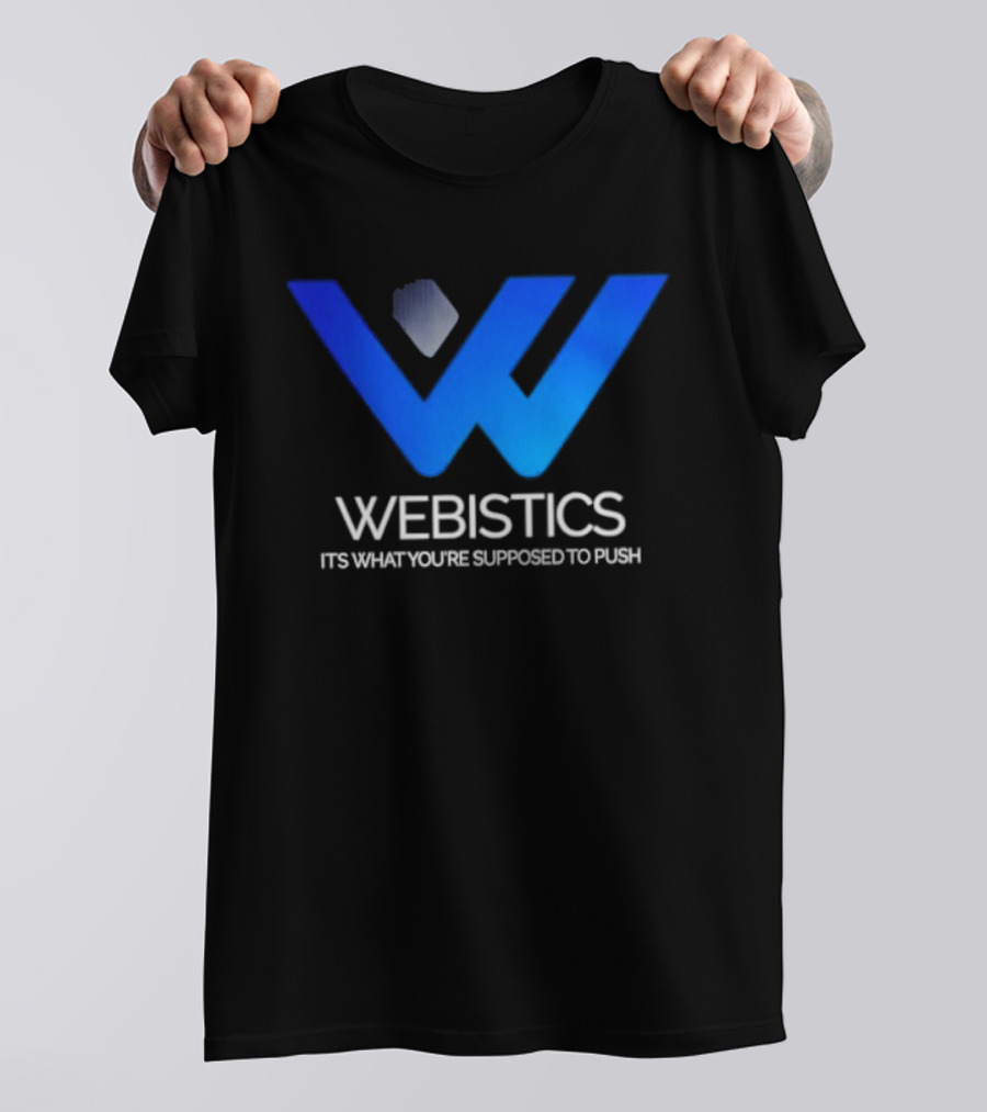 Webistics W It's What You're Supposed To Push T-Shirt