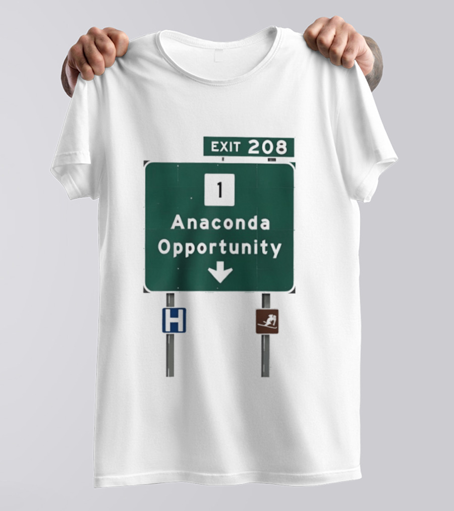 Anaconda Opportunity Highway Sign Exit 208 T-Shirt