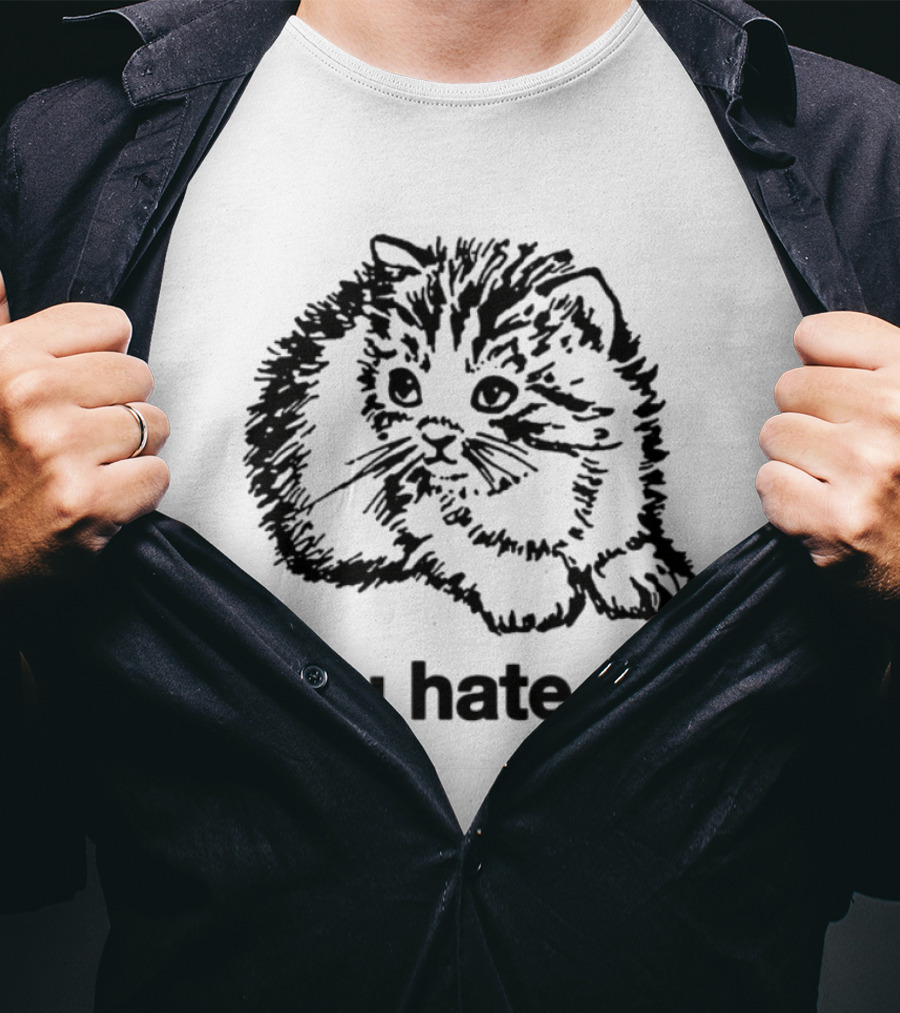 Cat So U Hate Me Kitty Drawing T-Shirt