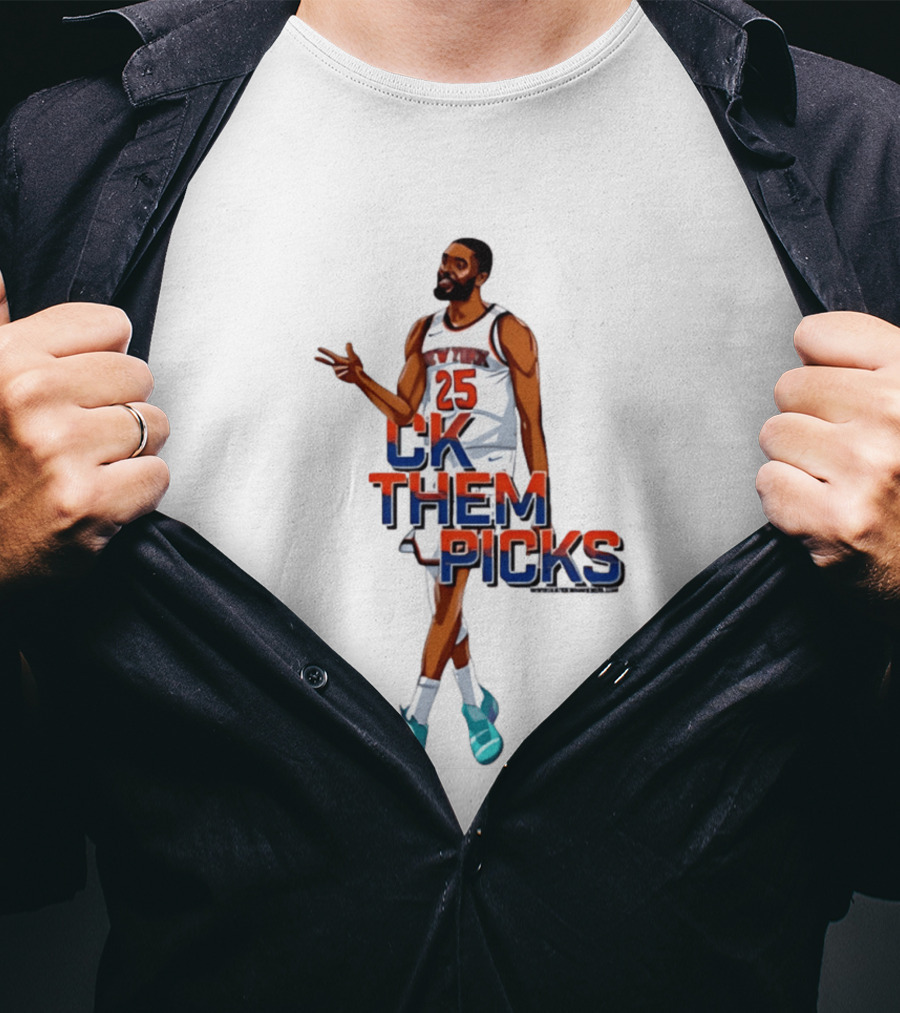 Knicks 25 CK Them Picks Sports Attire T-Shirt