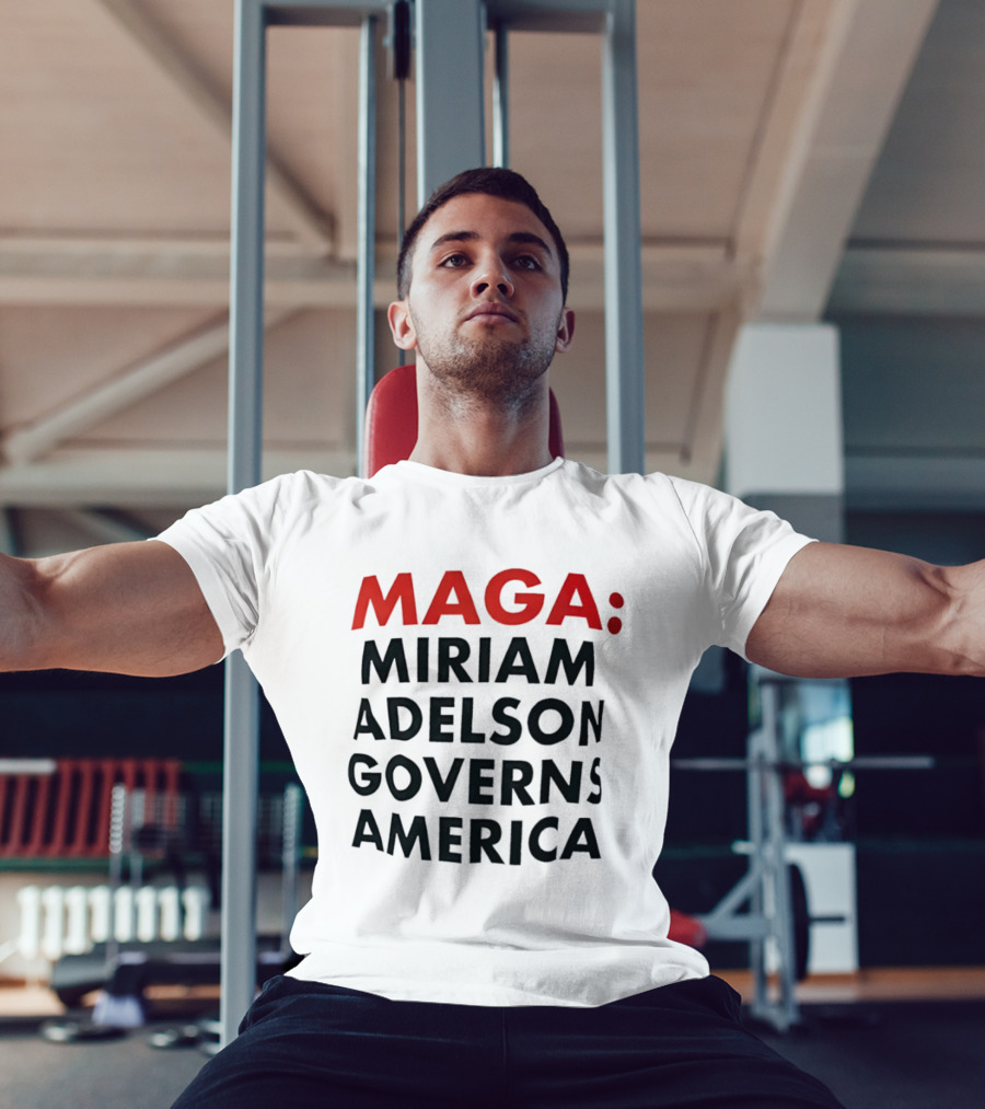 MAGA Miriam Adelson Governs America T-Shirt
