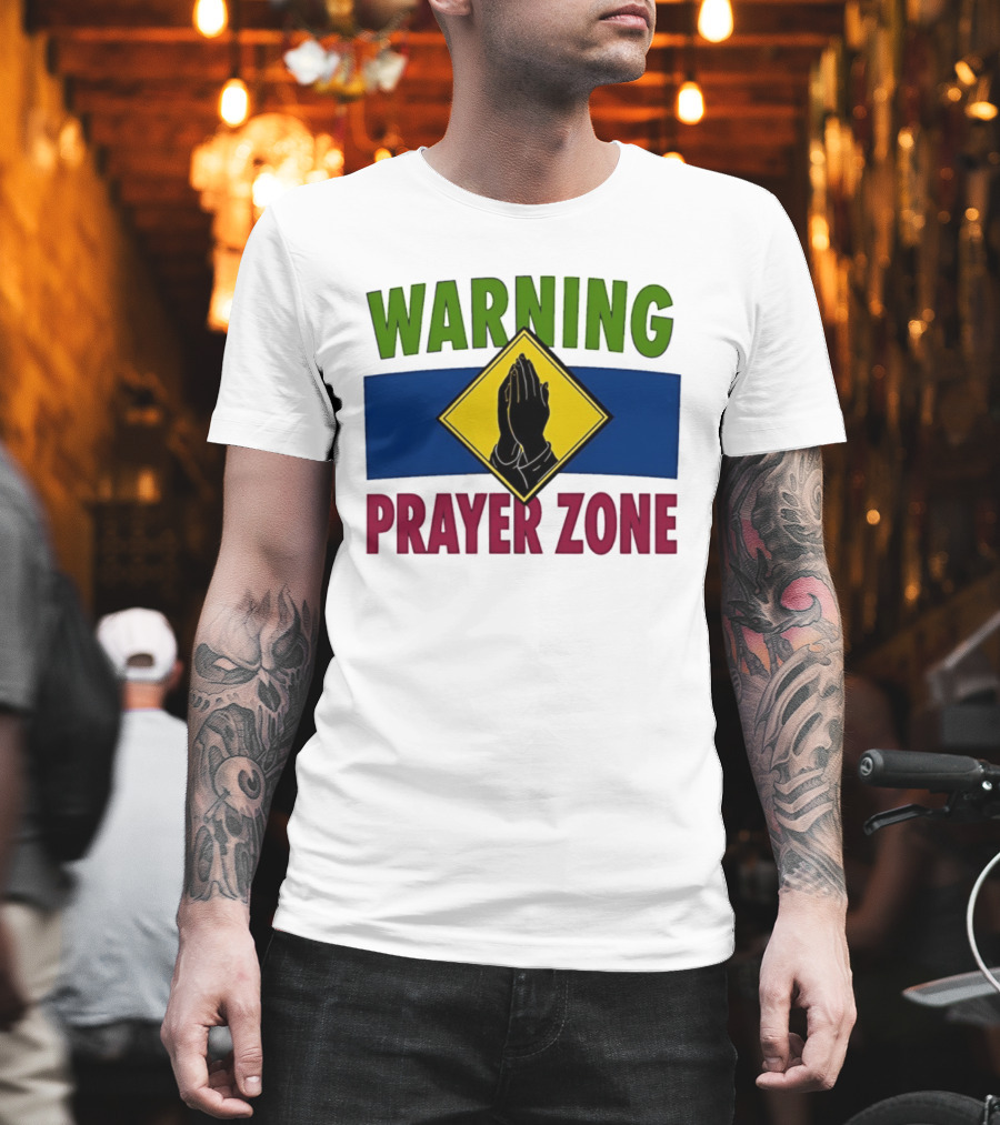 Warning Prayer Zone Press Your Palms Together Sign With Praying Hands T-Shirt