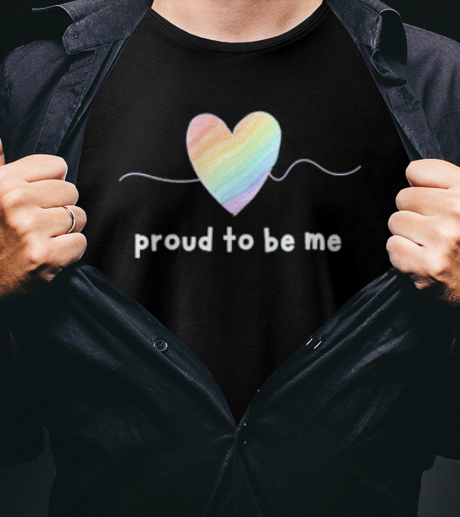Proud To Be Me Rainbow Pride Heart T-Shirt