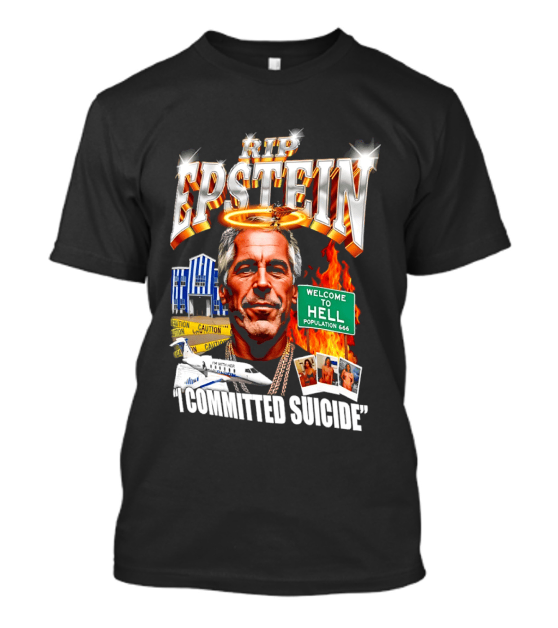 Rip Jeffrey Epstein I Committed Suicide Welcome To Hell T-Shirt