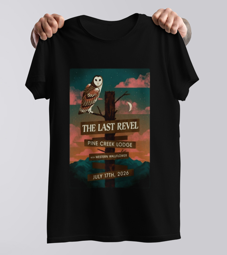 The Last Revel Pine Creek Lodge Western Wallflower July 17th 2026 Owl And Moon Event T-Shirt