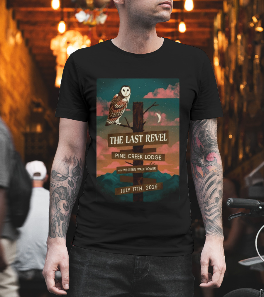 The Last Revel Pine Creek Lodge Western Wallflower July 17th 2026 Owl And Moon Event T-Shirt
