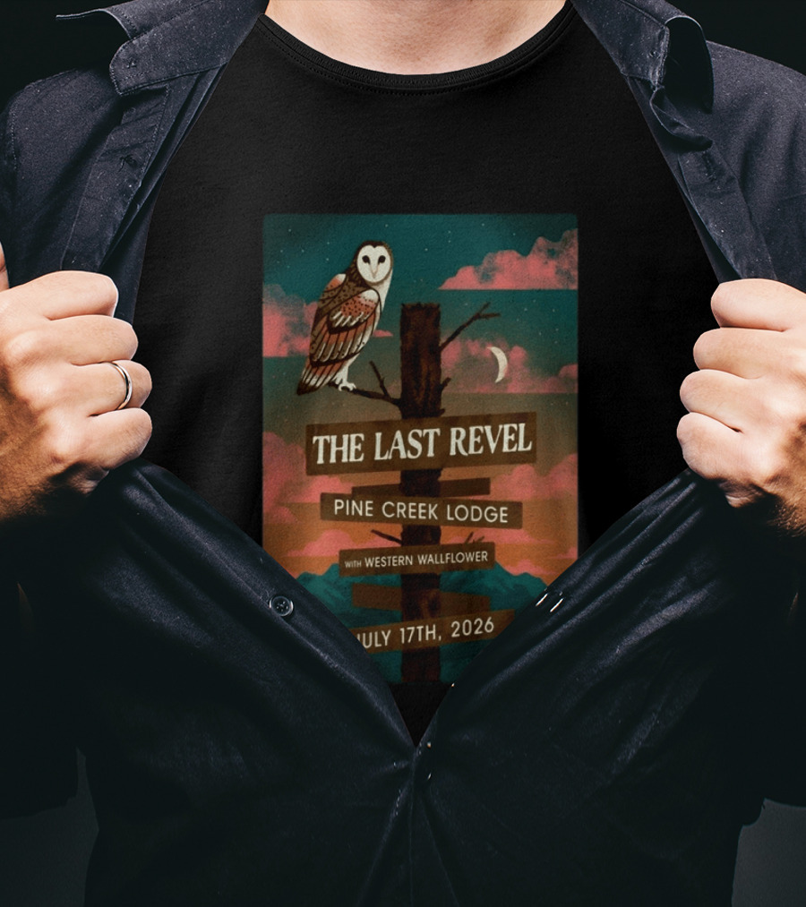 The Last Revel Pine Creek Lodge Western Wallflower July 17th 2026 Owl And Moon Event T-Shirt