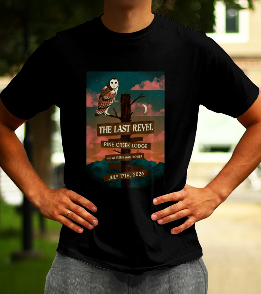 The Last Revel Pine Creek Lodge Western Wallflower July 17th 2026 Owl And Moon Event T-Shirt