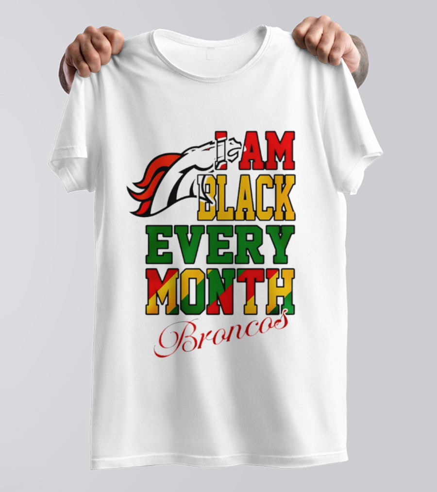 Denver Broncos I Am Black Every Month Broncos T-Shirt