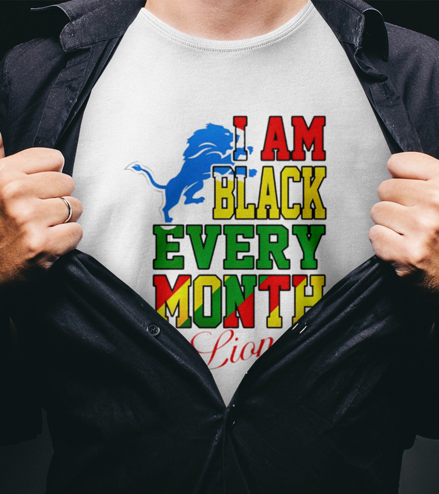 Detroit Lions I Am Black Every Month Lions T-Shirt