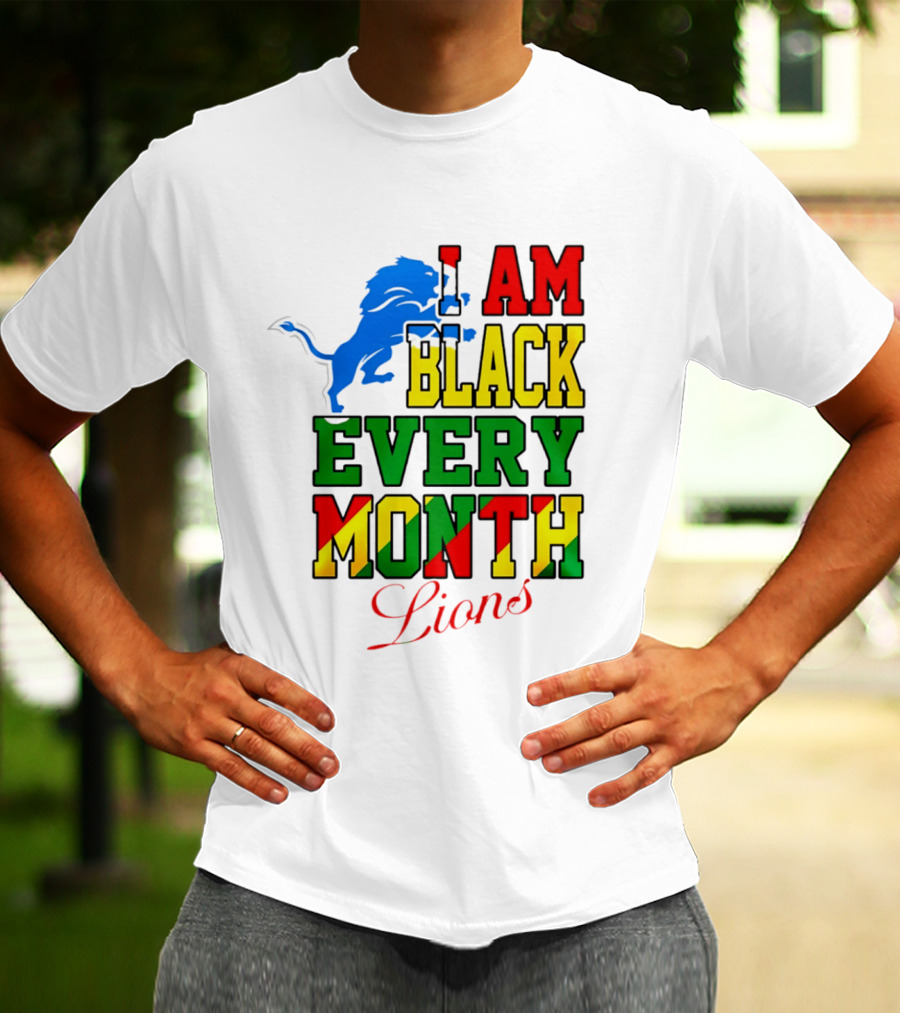 Detroit Lions I Am Black Every Month Lions T-Shirt