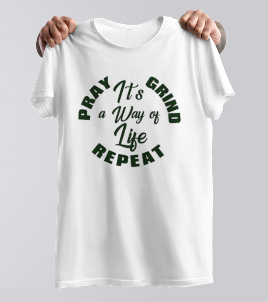 Pray Grind Repeat It's A Way Of Life Motivation Cycle T-Shirt