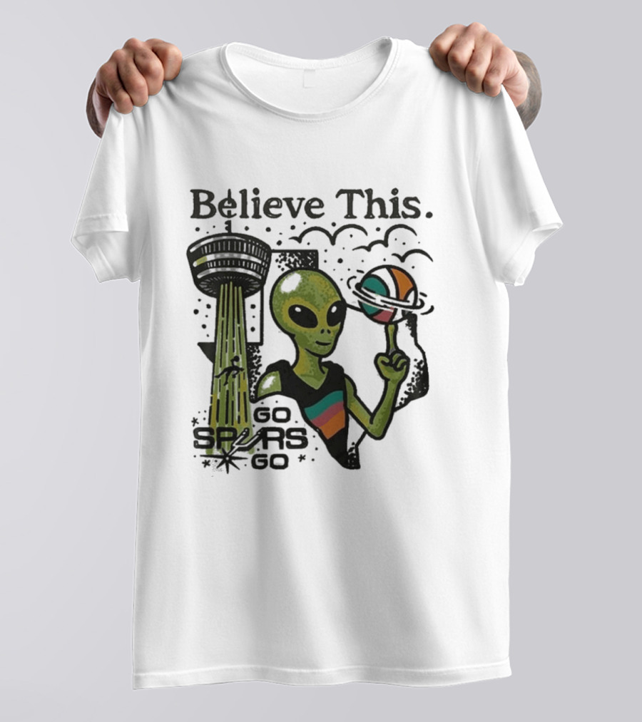 Believe This San Antonio Spurs 2026 Wemby Alien Basketball Tower Of The Americas Go Spurs T-Shirt