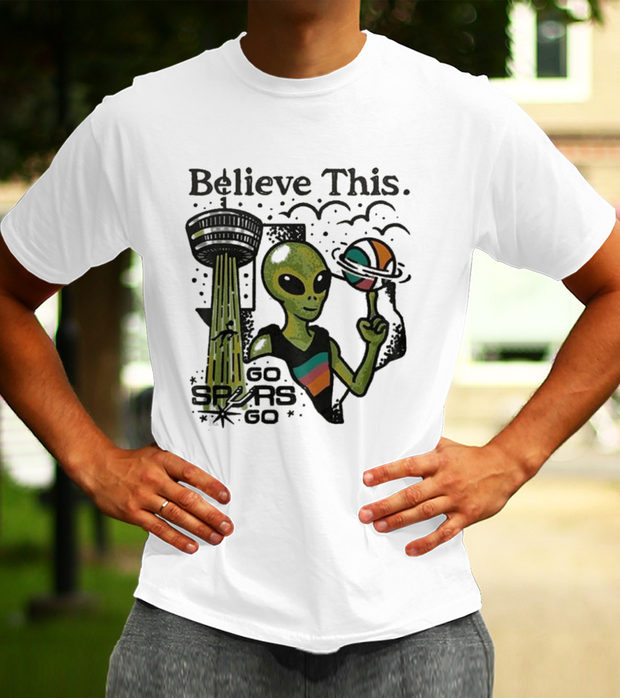 Believe This San Antonio Spurs 2026 Wemby Alien Basketball Tower Of The Americas Go Spurs T-Shirt