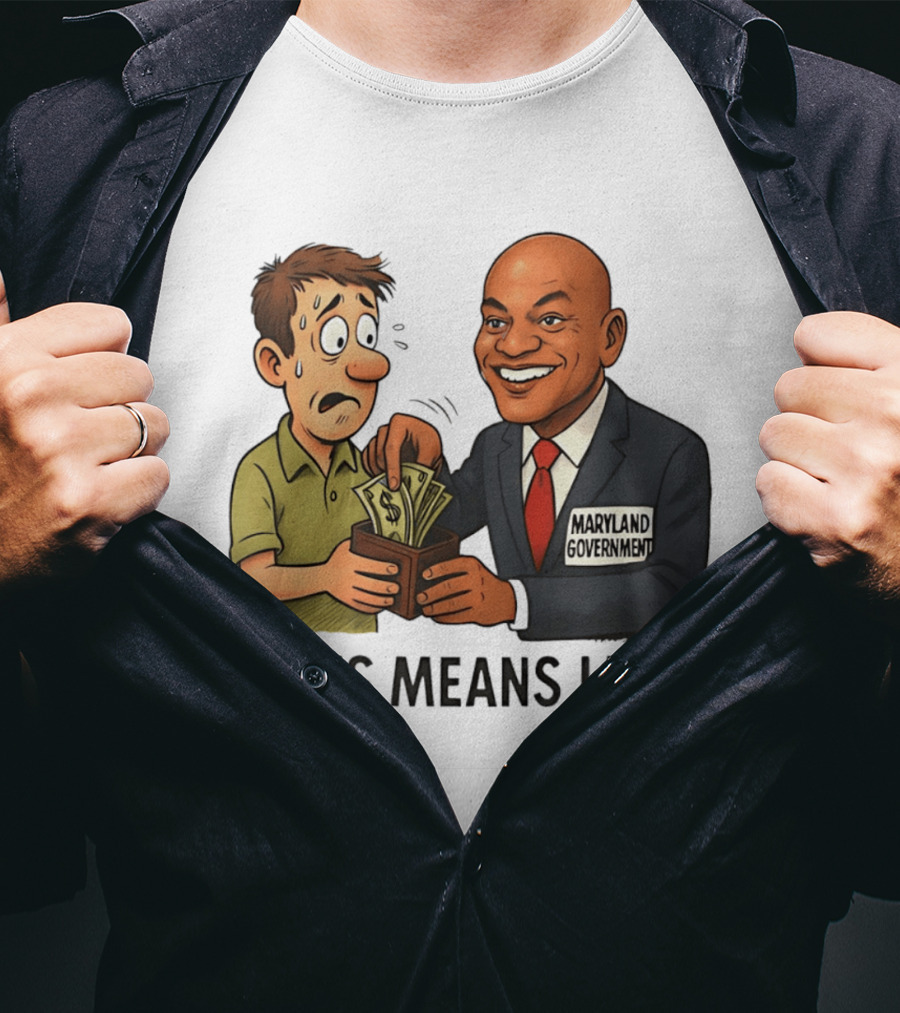Wes Means Less Maryland Government Political Cartoon T-Shirt