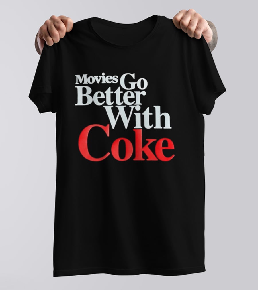 Movies Go Better With Coke Drinking Coca Cola Vintage Nostalgia T-Shirt