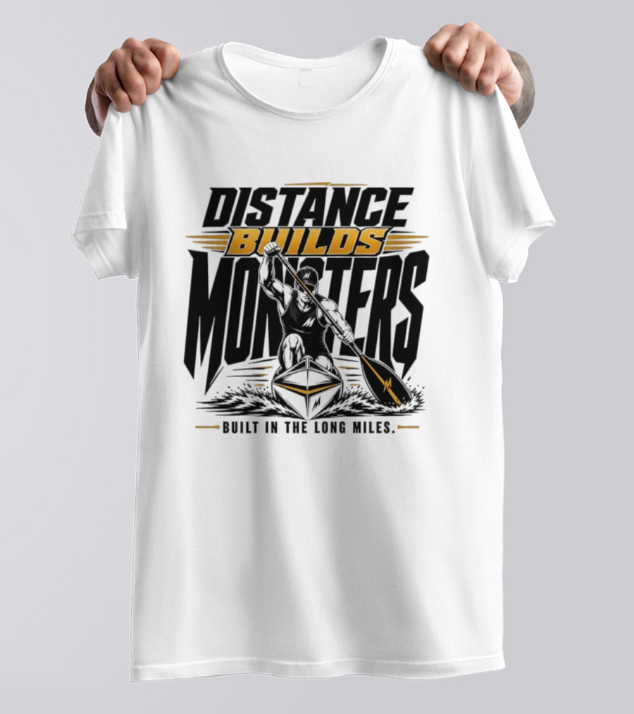 Distance Builds Monsters Built In The Long Miles Paddle Warrior T-Shirt