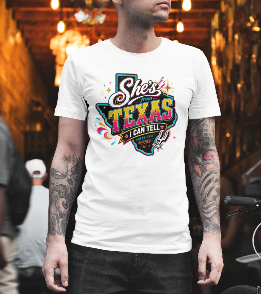 She's From Texas I Can Tell San Antonio Energy Spurs T-Shirt