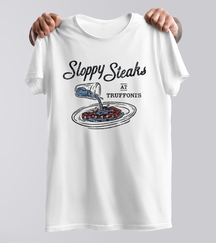 Sloppy Steaks Pouring Water At Truffoni's T-Shirt