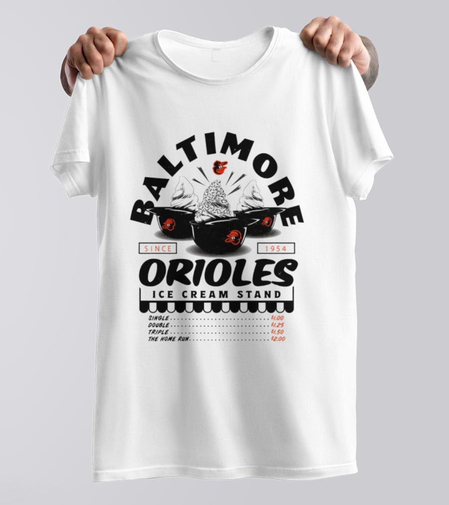 Baltimore Orioles Ice Cream Stand Since 1954 Single Double Triple The Home Run T-Shirt