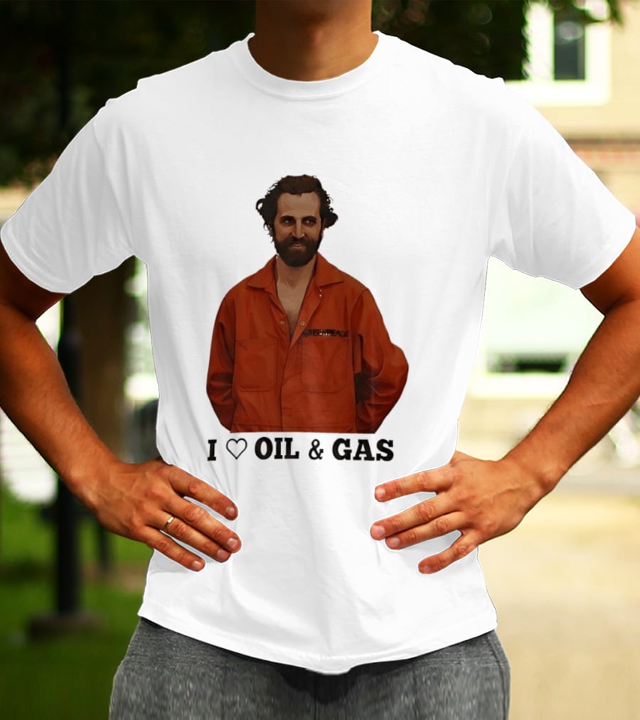 Steven Guilbeault Greenpeace I Love Oil And Gas T-Shirt