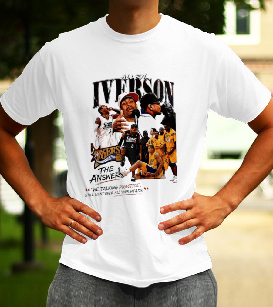 Allen Iverson Philadelphia 76ers The Answer We Talking Practice Still Went Over All Your Heads T-Shirt