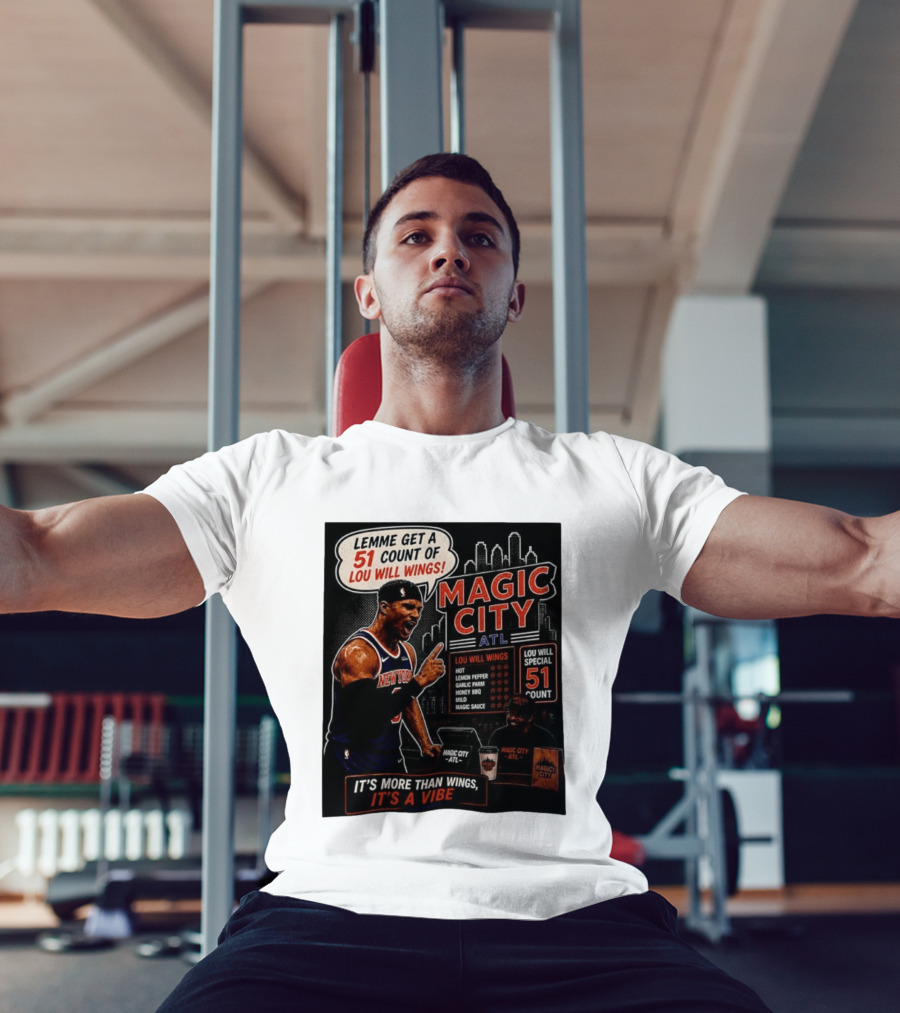 Carmelo Anthony New York Knicks Magic City ATL Lemme Get A 51 Count Of Lou Will Wings Vibe T-Shirt