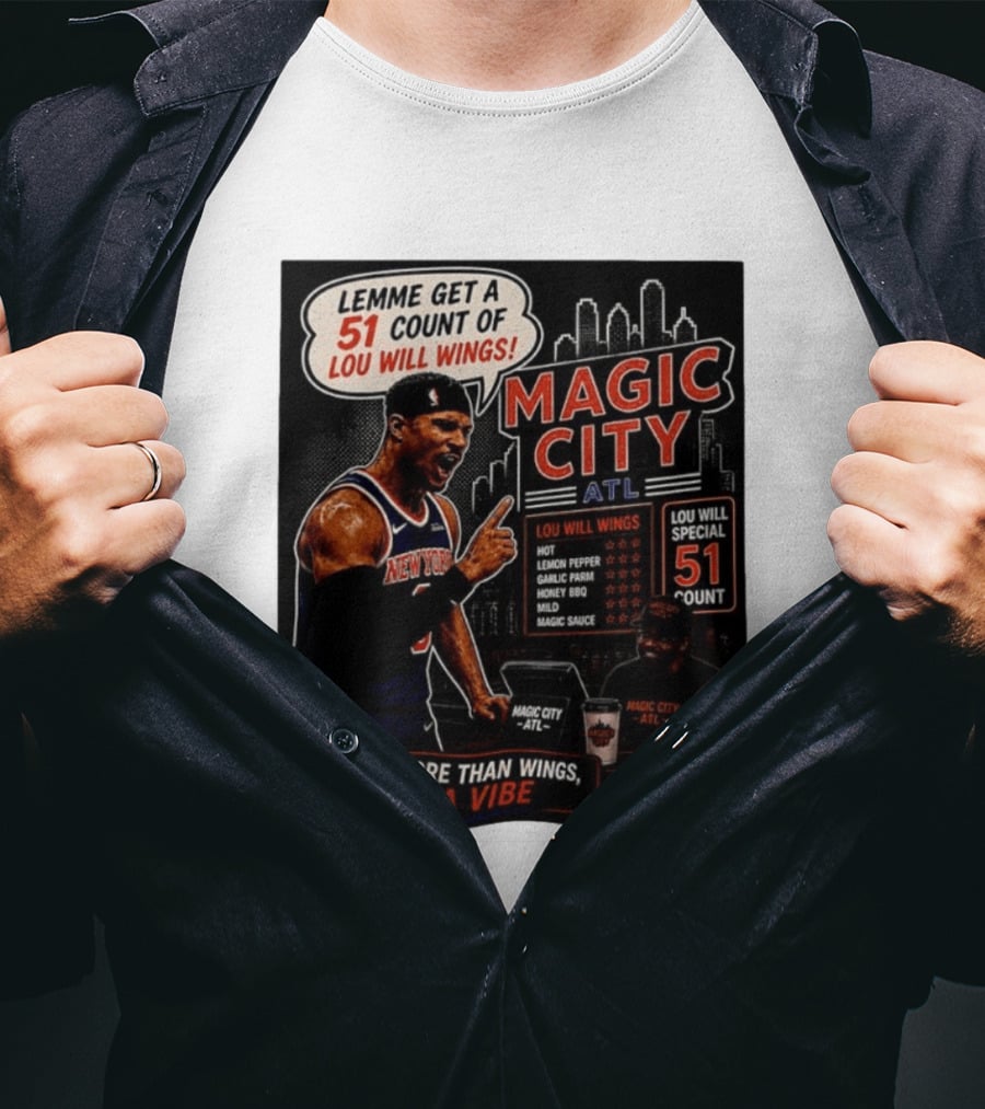 Carmelo Anthony New York Knicks Magic City ATL Lemme Get A 51 Count Of Lou Will Wings Vibe T-Shirt