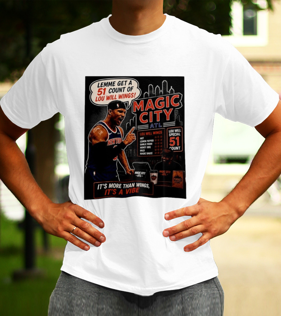 Carmelo Anthony New York Knicks Magic City ATL Lemme Get A 51 Count Of Lou Will Wings Vibe T-Shirt