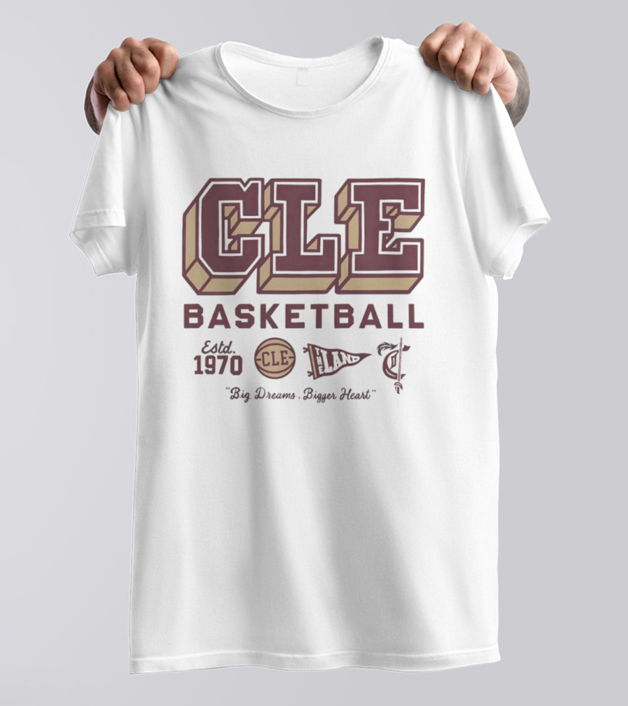 Cleveland CLE Basketball Est 1970 Big Dreams Bigger Heart T-Shirt
