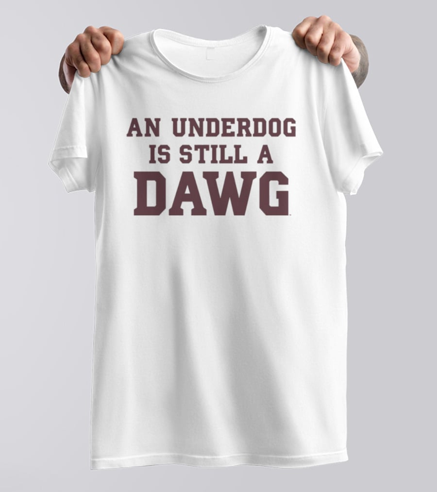 Mississippi State Softball An Underdog Is Still A Dawg Motivation T-Shirt
