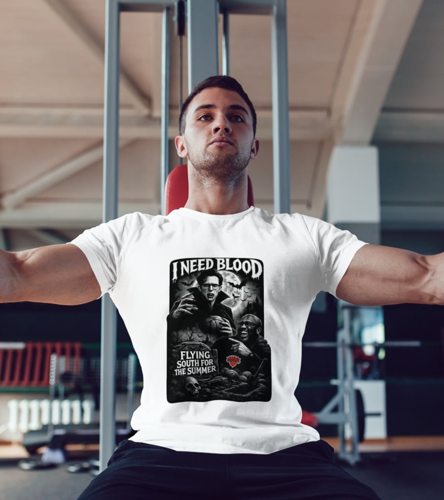 New York Knicks I Need Blood Flying South For The Summer Vampires Basketball T-Shirt
