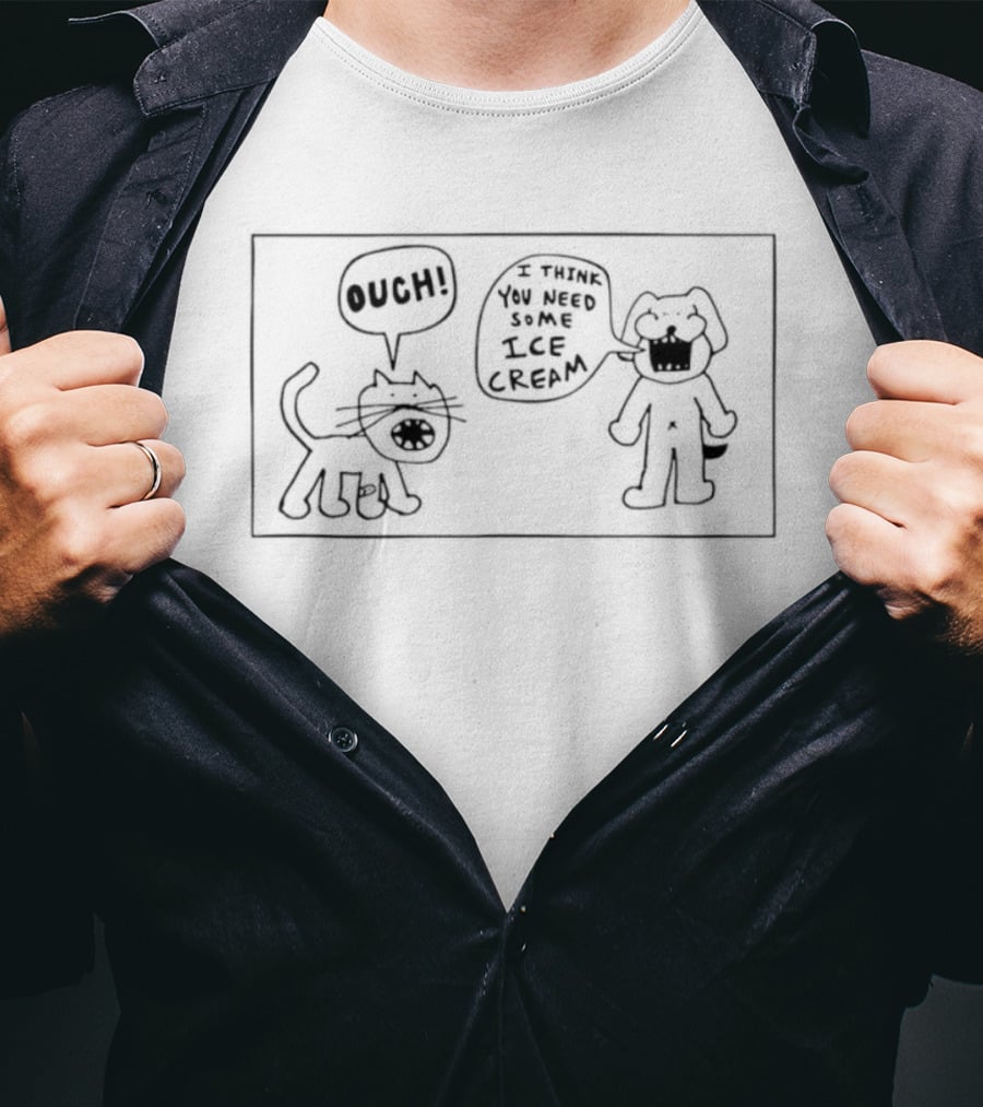 Ouch I Think You Need Some Ice Cream Doodle Cat And Dog T-Shirt