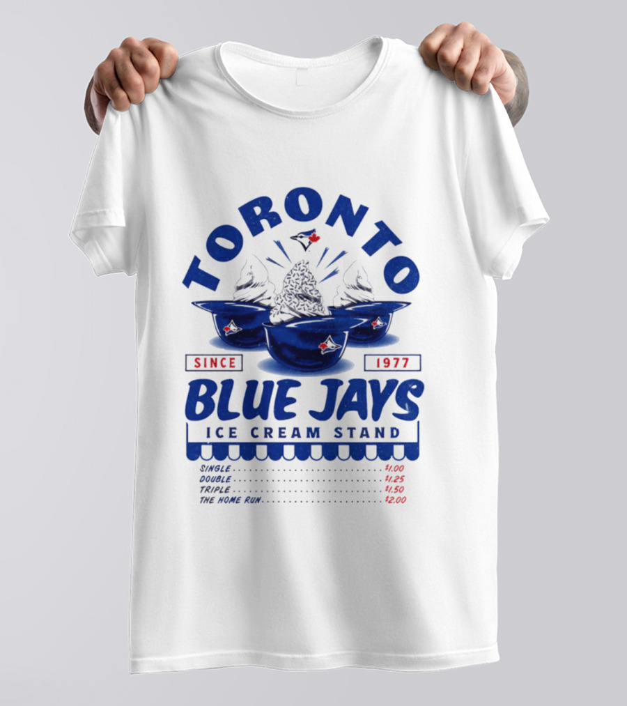 Toronto Blue Jays Ice Cream Stand Since 1977 Single Double Triple Home Run Prices T-Shirt
