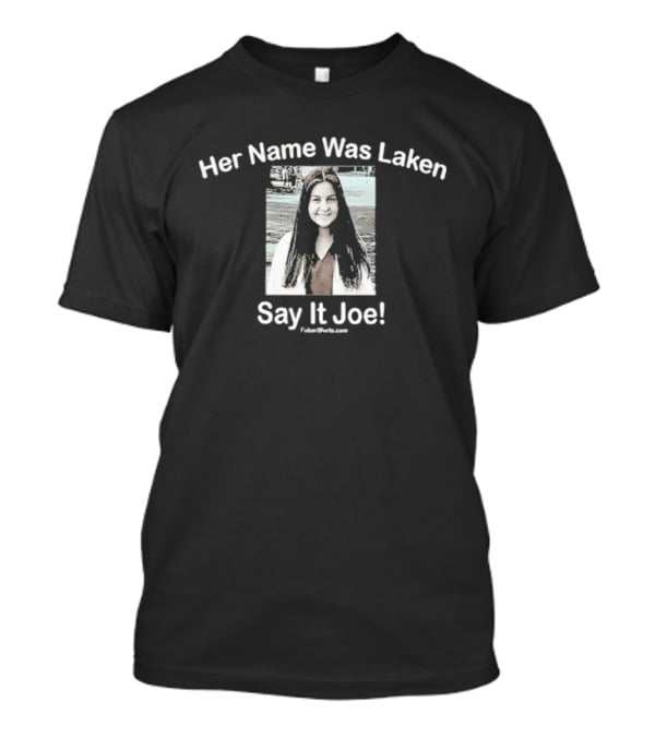 Her Name Was Laken Say It Joe T-Shirt