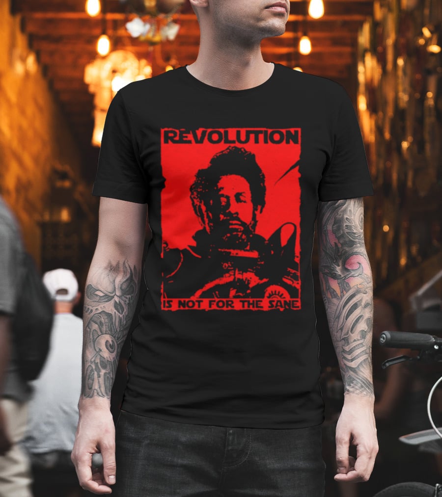 Revolution Is Not For The Sane Red T-Shirt
