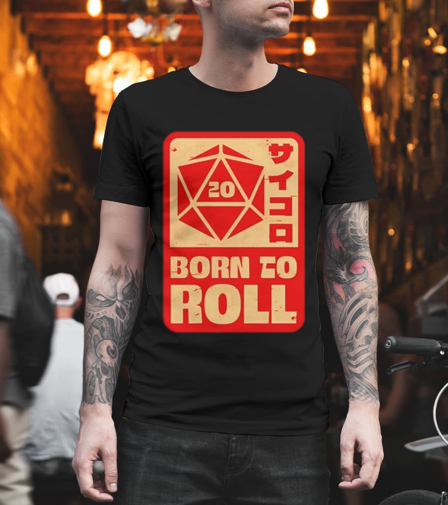 20 Born To Roll RPG Japanese T-Shirt
