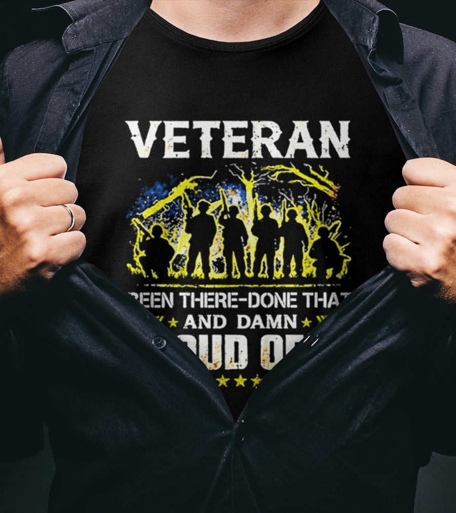 Veteran Been There Done That Damn Proud Of It Silhouette Military T-Shirt