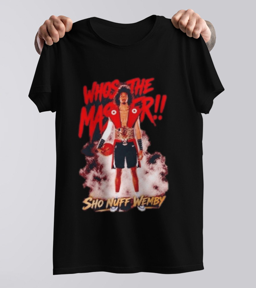 Victor Wembanyama Who's The Master Sho Nuff Wemby Basketball T-Shirt