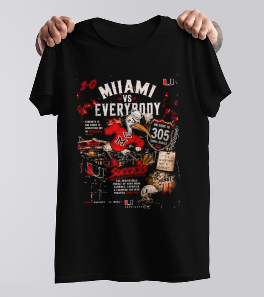 Miami Hurricanes Vs Everybody Welcome To 305 Success T-Shirt