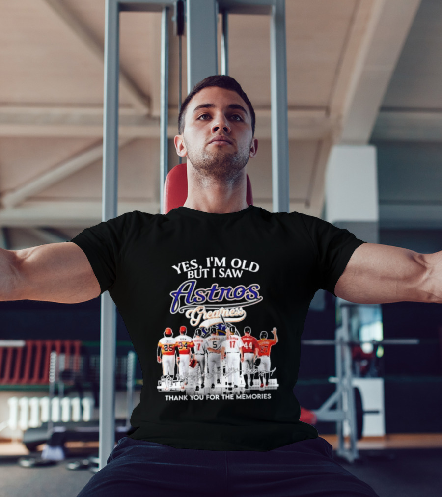 Yes I'm Old But I Saw Astros Greatest Thank You For The Memories T-Shirt